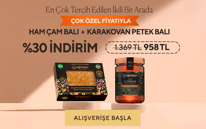 Ham Çam Balı + Organik Karakovan Petek Bal 